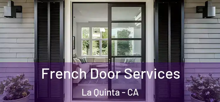 French Door Services La Quinta - CA