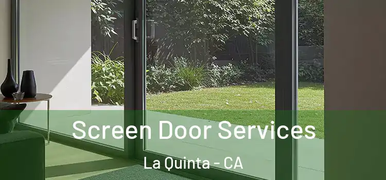 Screen Door Services La Quinta - CA