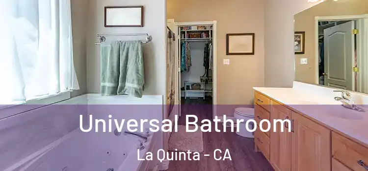 Universal Bathroom La Quinta - CA